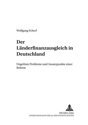 Der Länderfinanzausgleich in Deutschland von Scherf,  Wolfgang