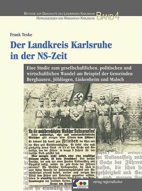 Der Landkreis Karlsruhe in der NS-Zeit von Teske,  Frank