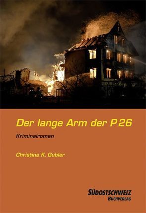 Der lange Arm der P26 von Gubler,  Christine K.