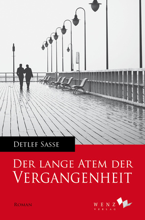 Der lange Atem der Vergangenheit von Sasse,  Detlef