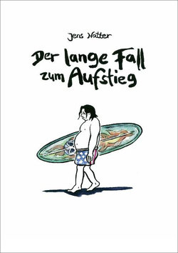 Der lange Fall zum Aufstieg von Natter,  Jens