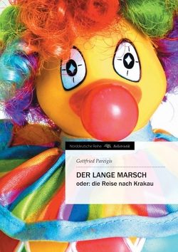 DER LANGE MARSCH von Pareigis,  Gottfried