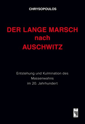 Der lange Marsch nach Auschwitz von CHRYSOPOULOS