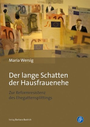 Der lange Schatten der Hausfrauenehe von Wersig,  Maria