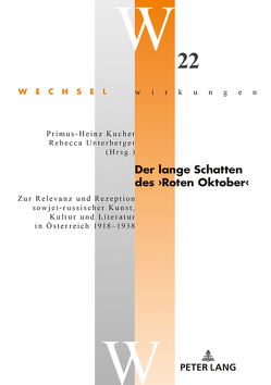 Der lange Schatten des ›Roten Oktober‹ von Kucher,  Primus Heinz, Unterberger,  Rebecca