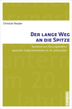 Der lange Weg an die Spitze von Reuber,  Christian