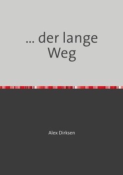 … der lange Weg von Dirksen,  Alex