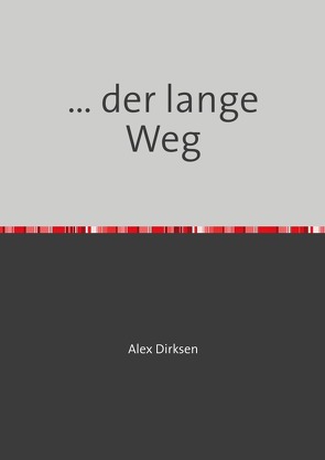 … der lange Weg von Dirksen,  Alex