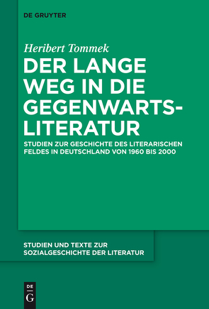 Der lange Weg in die Gegenwartsliteratur von Tommek,  Heribert