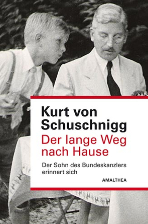 Der lange Weg nach Hause von Schuschnigg,  Janet von, Schuschnigg,  Kurt von