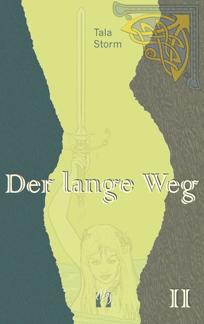 Der lange Weg. Trilogie / Der lange Weg (Teil 2) von Storm,  Tala