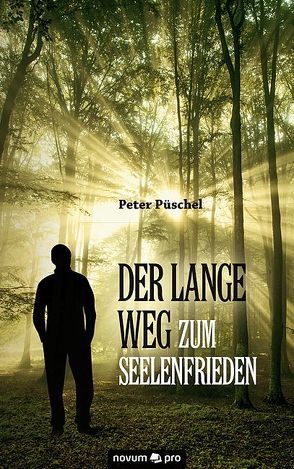 Der lange Weg zum Seelenfrieden von Püschel,  Peter