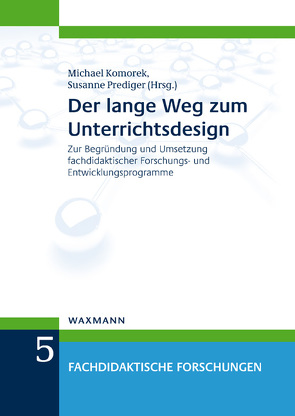 Der lange Weg zum Unterrichtsdesign von Komorek,  Michael, Prediger,  Susanne