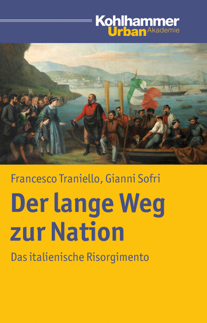 Der lange Weg zur Nation von Sofri,  Gianni, Traniello,  Francesco