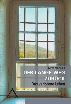 Der lange Weg zurück von Mehrick,  Max