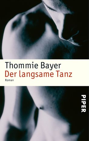 Der langsame Tanz von Bayer,  Thommie