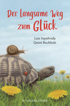 Der langsame Weg zum Glück von Buchholz,  Quint, Sepúlveda,  Luis