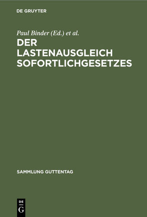 Der Lastenausgleich Sofortlichgesetzes von Binder,  Paul, Drexl,  Josef, Seweloh,  Arthur, Zimmerle,  Ludwig