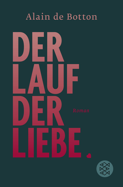 Der Lauf der Liebe von Bechtolsheim,  Barbara Frfr. von, Botton,  Alain de