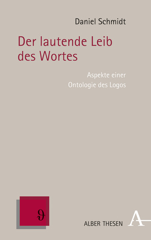 Der lautende Leib des Wortes von Schmidt,  Daniel