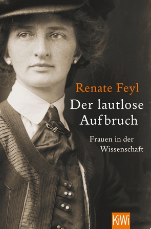 Der lautlose Aufbruch von Feyl,  Renate