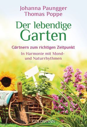 Der lebendige Garten von Paungger,  Johanna, Poppe,  Thomas