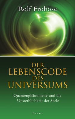 Der Lebenscode des Universums von Froböse,  Rolf