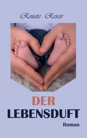 Der Lebensduft von Reiser,  Renate