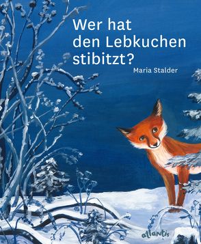 Wer hat den Lebkuchen stibitzt? von Stalder,  Maria