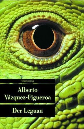 Der Leguan von Moewes,  Jan, Vázquez-Figueroa,  Alberto