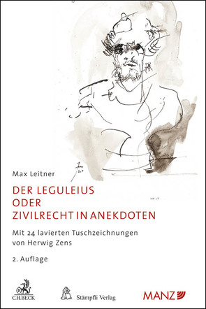 Der Leguleius oder Zivilrecht in Anekdoten von Leitner,  Max, Zens,  Herwig