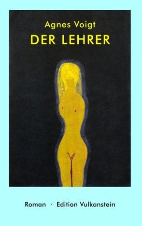 Der Lehrer von Voigt,  Agnes