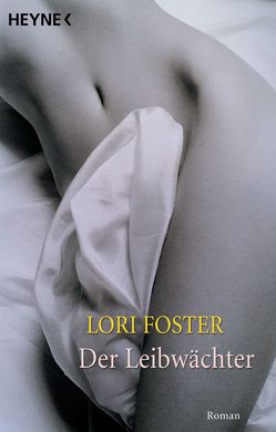 Der Leibwächter von Foster,  Lori, Koseler,  Michael