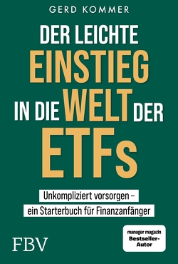 Der leichte Einstieg in die Welt der ETFs von Kommer,  Gerd