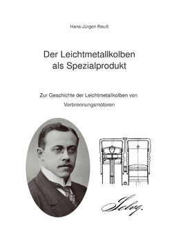 Der Leichtmetallkolben als Spezialprodukt von Reuß,  Hans-Jürgen