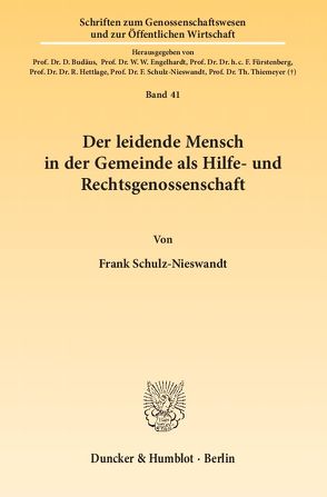 Der leidende Mensch in der Gemeinde als Hilfe- und Rechtsgenossenschaft. von Schulz-Nieswandt,  Frank