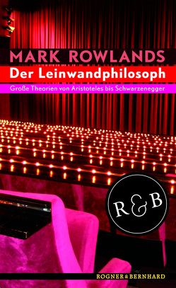 Der Leinwandphilosoph von Rauch,  Yamin von, Rowlands,  Mark