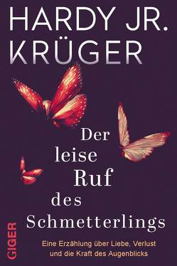 Der leise Ruf des Schmetterlings von Krüger jr.,  Hardy