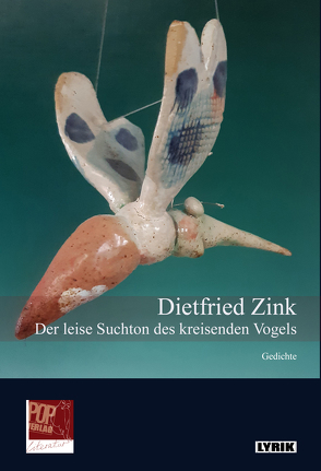 Der leise Suchton des kreisenden Vogels. von Fromm,  Walter, Zink,  Dietfried