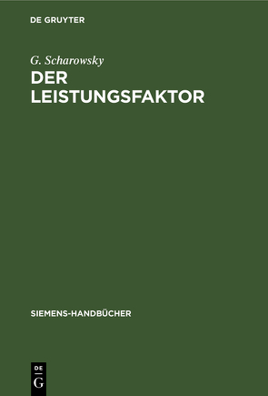 Der Leistungsfaktor von Scharowsky,  G.