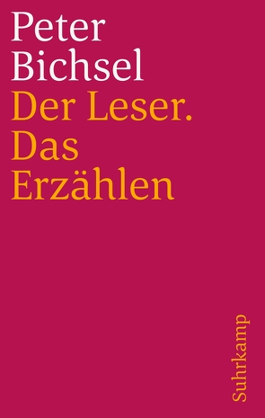 Der Leser. Das Erzählen von Bichsel,  Peter