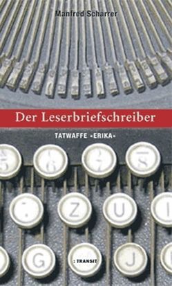 Der Leserbriefschreiber von Scharrer,  Manfred