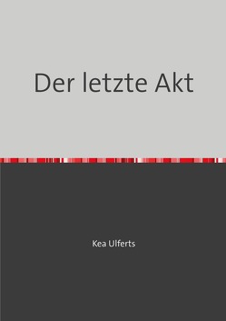 Der letzte Akt von Ulferts,  Kea