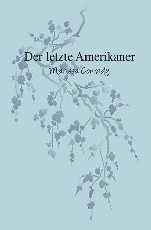 Der letzte Amerikaner von Conrady,  Marissa