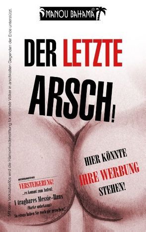 Der letzte Arsch! von Bahama,  Manou