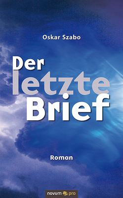 Der letzte Brief von Szabo,  Oskar