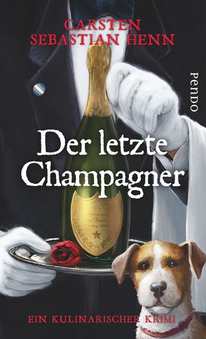 Der letzte Champagner von Henn,  Carsten Sebastian