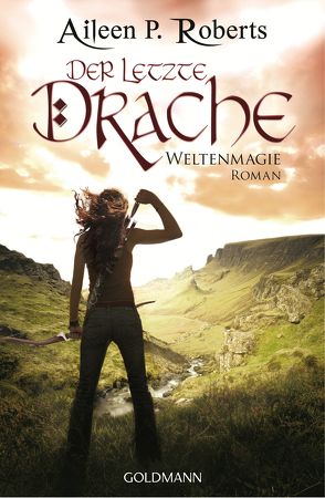 Der letzte Drache von Roberts,  Aileen P.