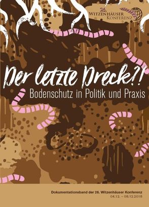 Der letzte Dreck?! von Projektgruppe »Der letzte Dreck?! – Bodenschutz in Politik und Praxis