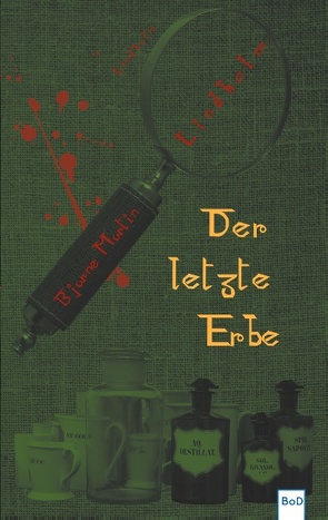 Der letzte Erbe von Lindholm,  Bjarne Martin